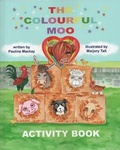 Cover: The Colourful Moo Activity Book - Ablekids Press Ltd