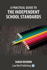 Abbildung von: A Practical Guide to the Independent School Standards - Law Brief Publishing