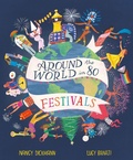 Cover: Around the World in 80 Festivals - Welbeck Children's Books