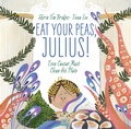 Cover: Eat Your Peas, Julius! - Cameron & Company Inc