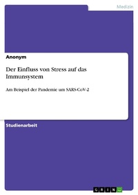Bild: Der Einfluss von Stress auf das Immunsystem - GRIN Verlag