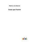 Cover: Cosas que Fueron - Outlook Verlag
