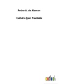 Cover: Cosas que Fueron - Outlook Verlag