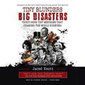 Cover: Tiny Blunders/Big Disasters Lib/E - Blackstone Publishing