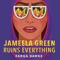 Cover: Jameela Green Ruins Everything - HarperAudio