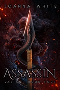 Cover: Assassin (The Valiant Series, #4) - Joanna White