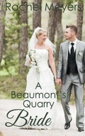 Cover: A Beaumont's Quarry Bride - Rachel Meyers