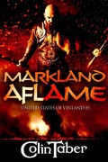Cover: United States of Vinland: Markland Aflame (The Markland Settlement Saga, #5) - Thought Stream Creative Services