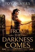 Cover: From the Darkness Comes (The Darkness in the Midst, #1) - The Darkness in the Midst