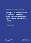 Cover: Strategies in Neonatal Care to Promote Optimized Growth and Development: Focus on Low Birth Weight Infants - Karger, S