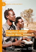 Cover: Indigenous African Popular Music, Volume 2 - Palgrave Macmillan