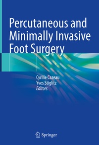 Abbildung von: Percutaneous and Minimally Invasive Foot Surgery - Springer