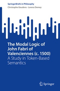 Abbildung von: The Modal Logic of John Fabri of Valenciennes (c. 1500) - Springer