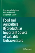 Cover: Food and Agricultural Byproducts as Important Source of Valuable Nutraceuticals - Springer