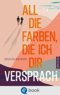 Cover: All die Farben, die ich dir versprach - Dressler