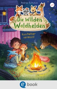 Abbildung von: Die wilden Waldhelden. Kuscheltier vermisst! - Ellermann