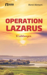 Enlarge image Cover: Operation Lazarus - Thurm Verlag