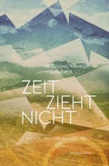 Cover: Zeit zieht nicht - Mirabilis