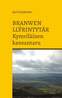 Abbildung von: Branwen Llyrintytär - kymriläinen kansantaru - BoD - Books on Demand - Finnland