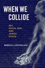 Cover: When We Collide - Indiana University Press