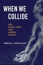Cover: When We Collide - Indiana University Press