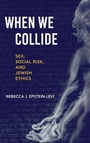 Cover: When We Collide - Indiana University Press