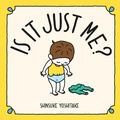 Cover: Is it Just Me? - Thames & Hudson Ltd
