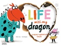 Cover: Life With My Dragon - Thames & Hudson Ltd