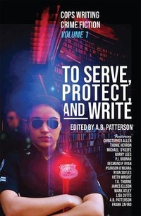Enlarge image Cover: To Serve, Protect, and Write - Publicious Book Publishing