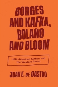 Abbildung von: Borges and Kafka, Bolano and Bloom - Vanderbilt University Press