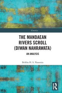 Enlarge image Cover: The Mandaean Rivers Scroll (Diwan Nahrawatha) - Routledge