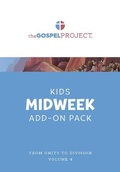 Cover: The Gospel Project for Kids: Kids Midweek Add-On Pack - Volume 4: From Unity to Division - Lifeway Church Resources