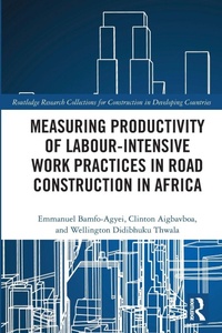 Abbildung von: Measuring Productivity of Labour-Intensive Work Practices in Road Construction in Africa - Routledge