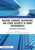 Cover: Machine Learning, Blockchain, and Cyber Security in Smart Environments - Chapman & Hall/CRC