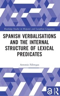 Cover: Spanish Verbalisations and the Internal Structure of Lexical Predicates - Routledge