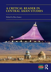 Enlarge image Cover: A Critical Reader in Central Asian Studies - Routledge