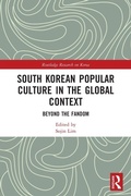 Cover: South Korean Popular Culture in the Global Context - Routledge