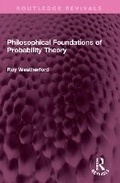 Cover: Philosophical Foundations of Probability Theory - Routledge