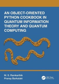 Enlarge image Cover: An Object-Oriented Python Cookbook in Quantum Information Theory and Quantum Computing - CRC Press