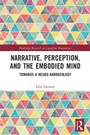 Cover: Narrative, Perception, and the Embodied Mind - Routledge