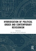 Cover: Hybridisation of Political Order and Contemporary Revisionism - Routledge