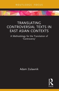 Enlarge image Cover: Translating Controversial Texts in East Asian Contexts - Routledge