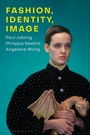 Cover: Fashion, Identity, Image - Bloomsbury Visual Arts