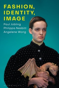 Abbildung von: Fashion, Identity, Image - Bloomsbury Visual Arts