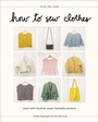 Cover: How to Sew Clothes - Abrams