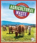 Cover: Investigating Agricultural Waste - Child's World, Inc. Wonder Books