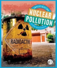 Enlarge image Cover: Investigating Nuclear Pollution - Child's World, Inc. Wonder Books