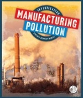 Cover: Investigating Manufacturing Pollution - Child's World, Inc. Wonder Books