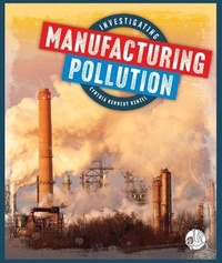 Enlarge image Cover: Investigating Manufacturing Pollution - Child's World, Inc. Wonder Books