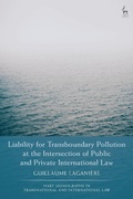 Cover: Liability for Transboundary Pollution at the Intersection of Public and Private International Law - Hart Publishing